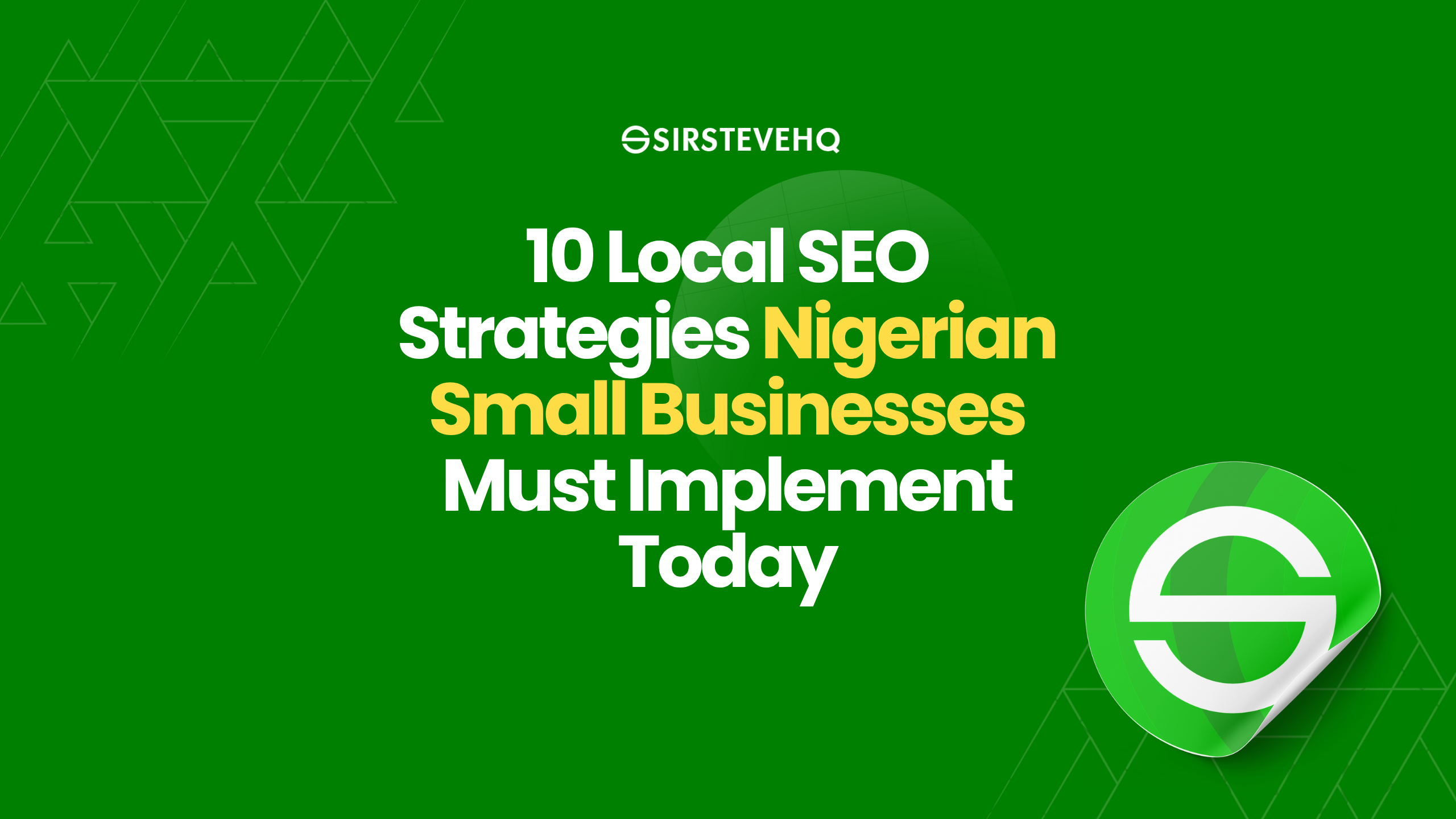 10 Local SEO Strategies Nigerian Small Businesses Must Implement Today