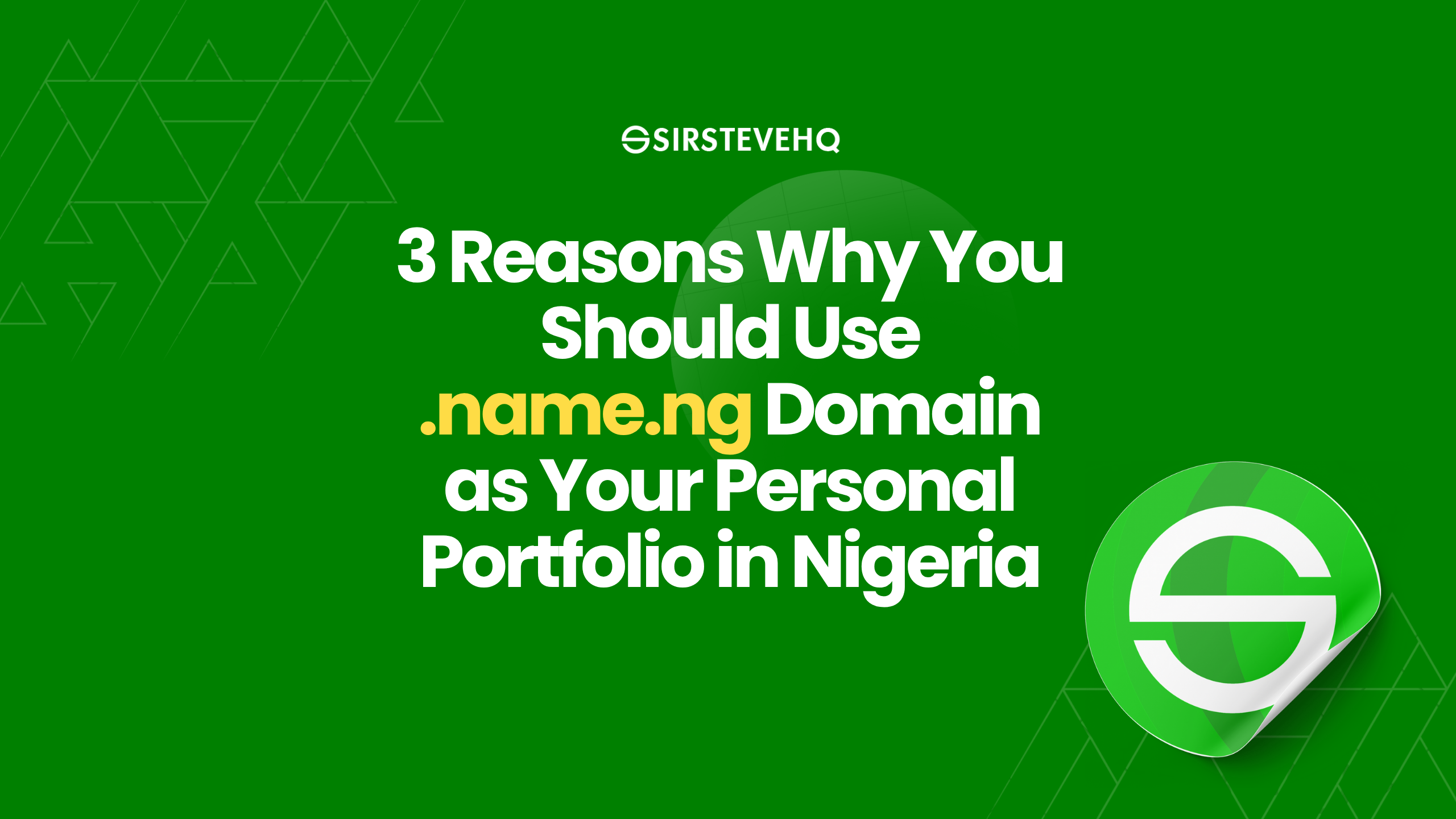 3 Reasons Why You Should Use .name.ng Domain as Your Personal Portfolio in Nigeria