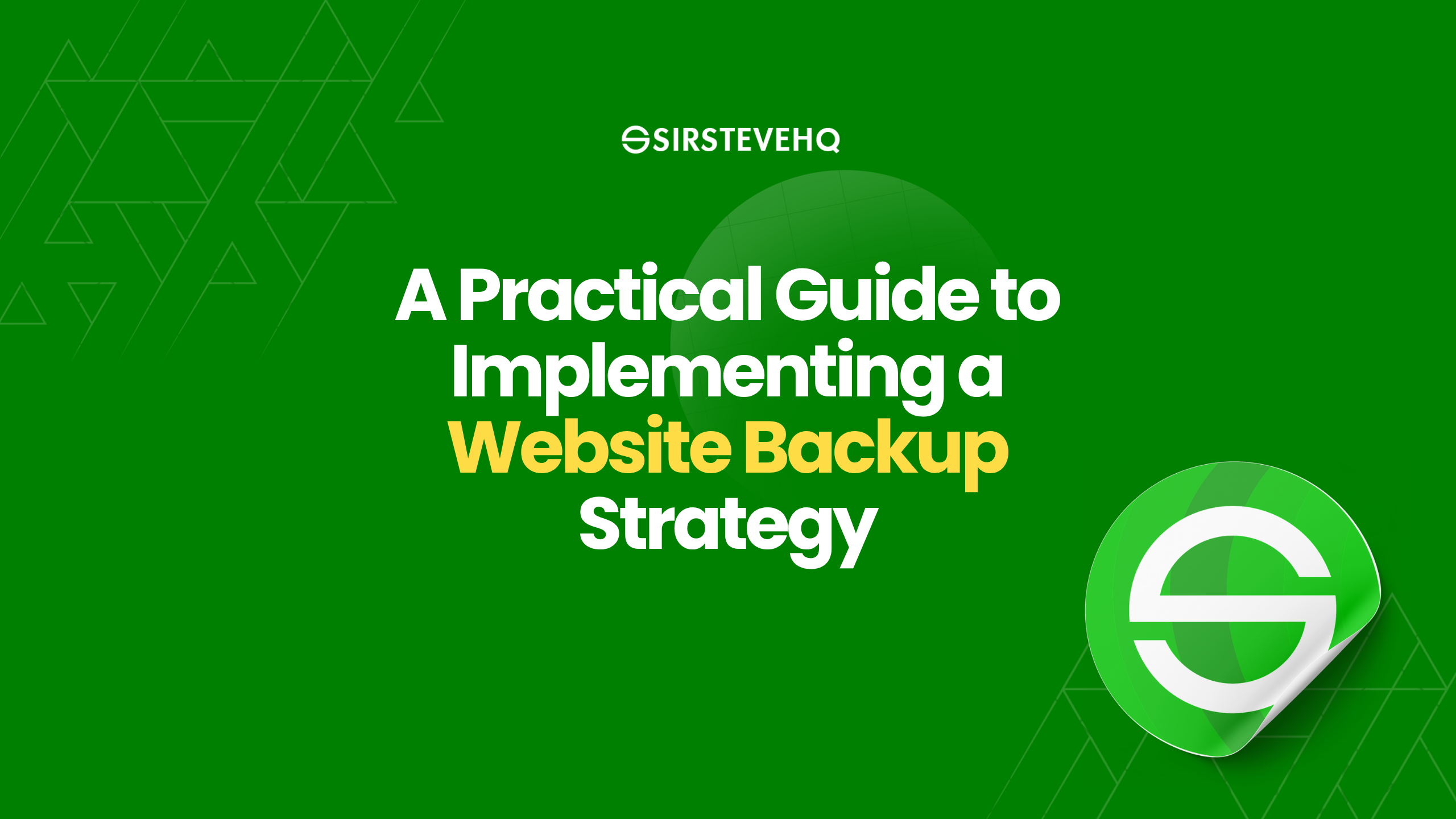 Protecting Your Data: A Practical Guide to Implementing a Website Backup Strategy