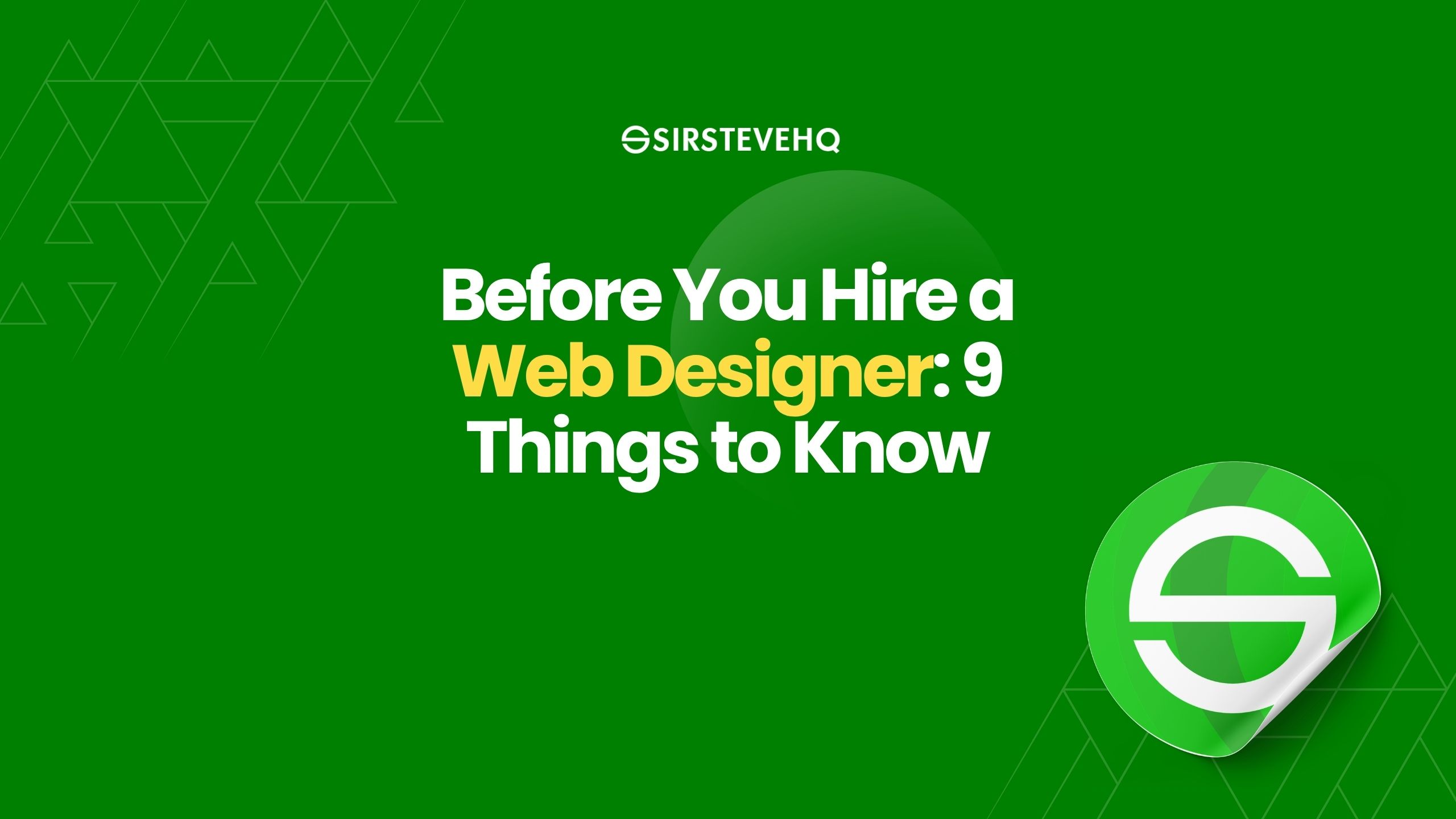 Before You Hire a Web Designer: 9 Things Every Business Owner Should Know