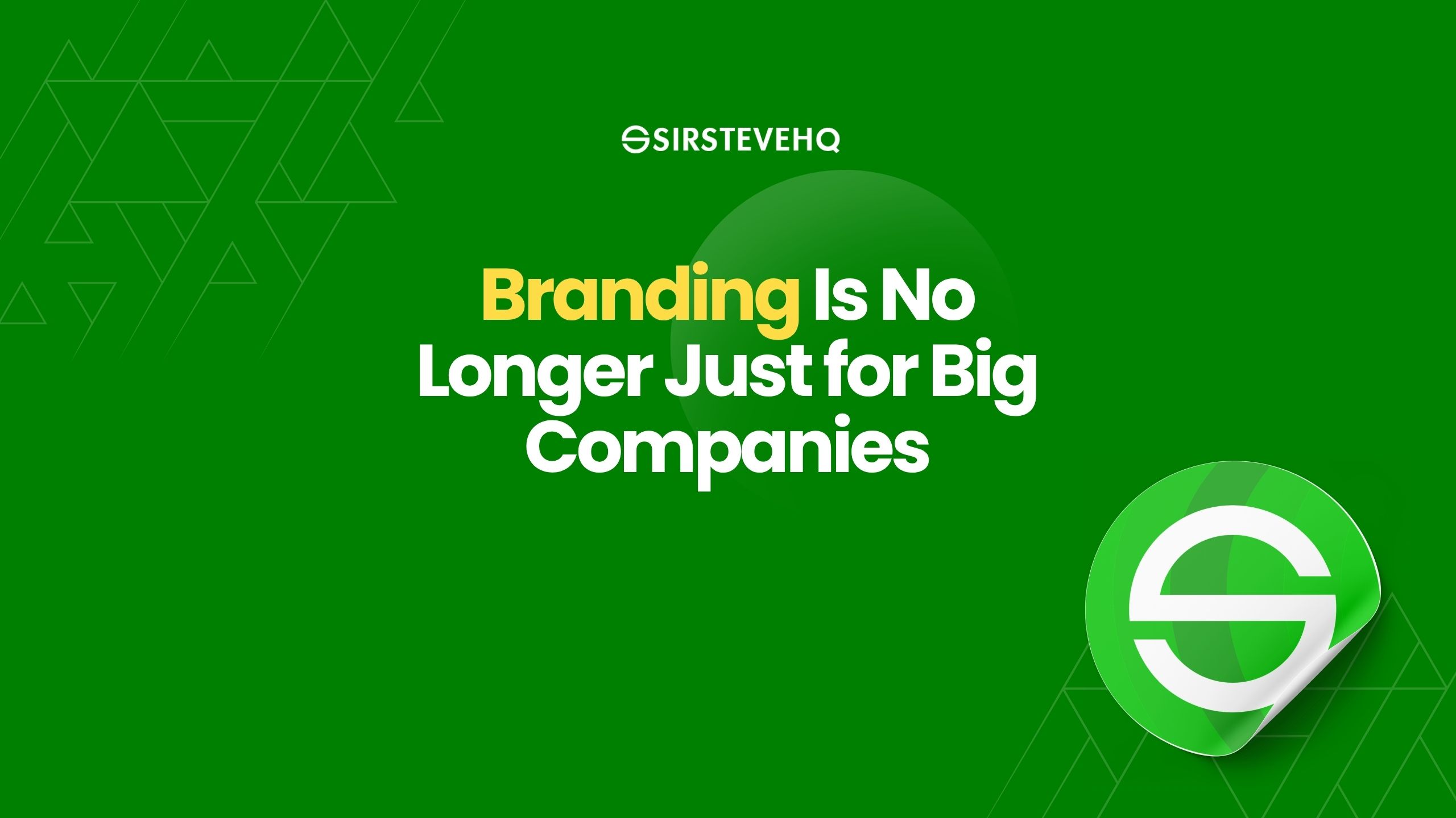 Branding Is No Longer Just for Big Companies