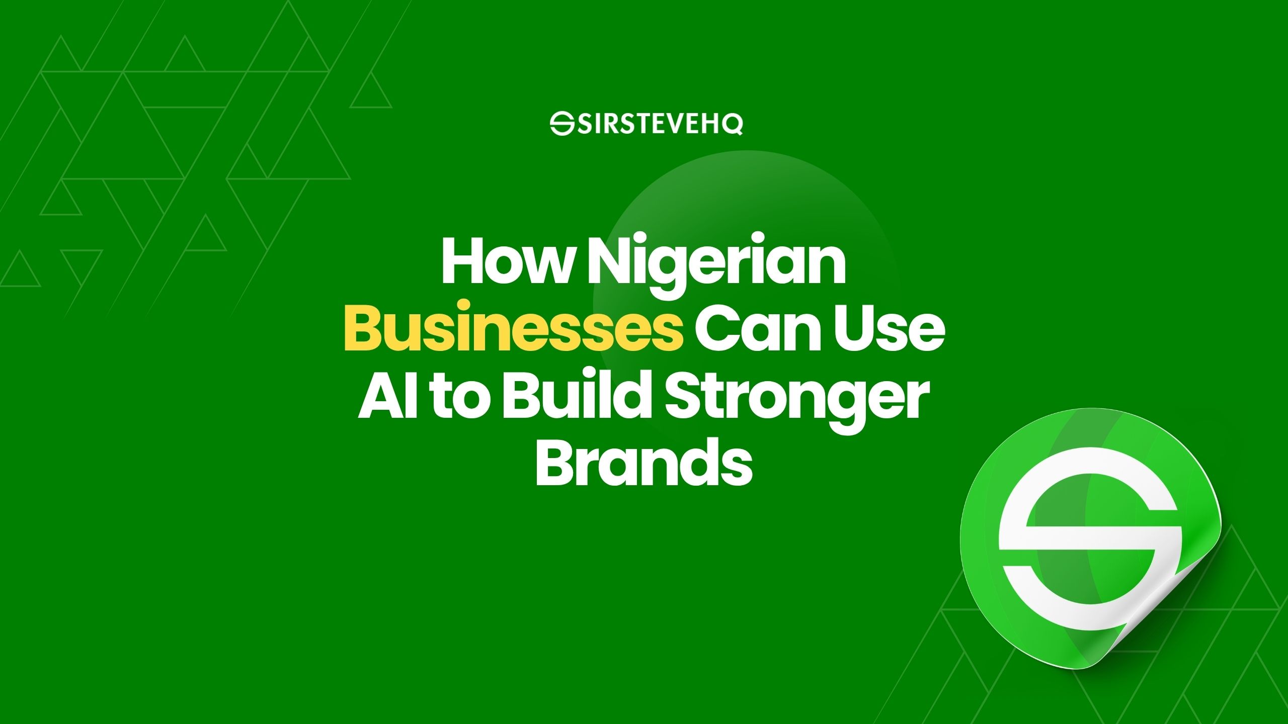 How Nigerian Businesses Can Use AI to Build Stronger Brands