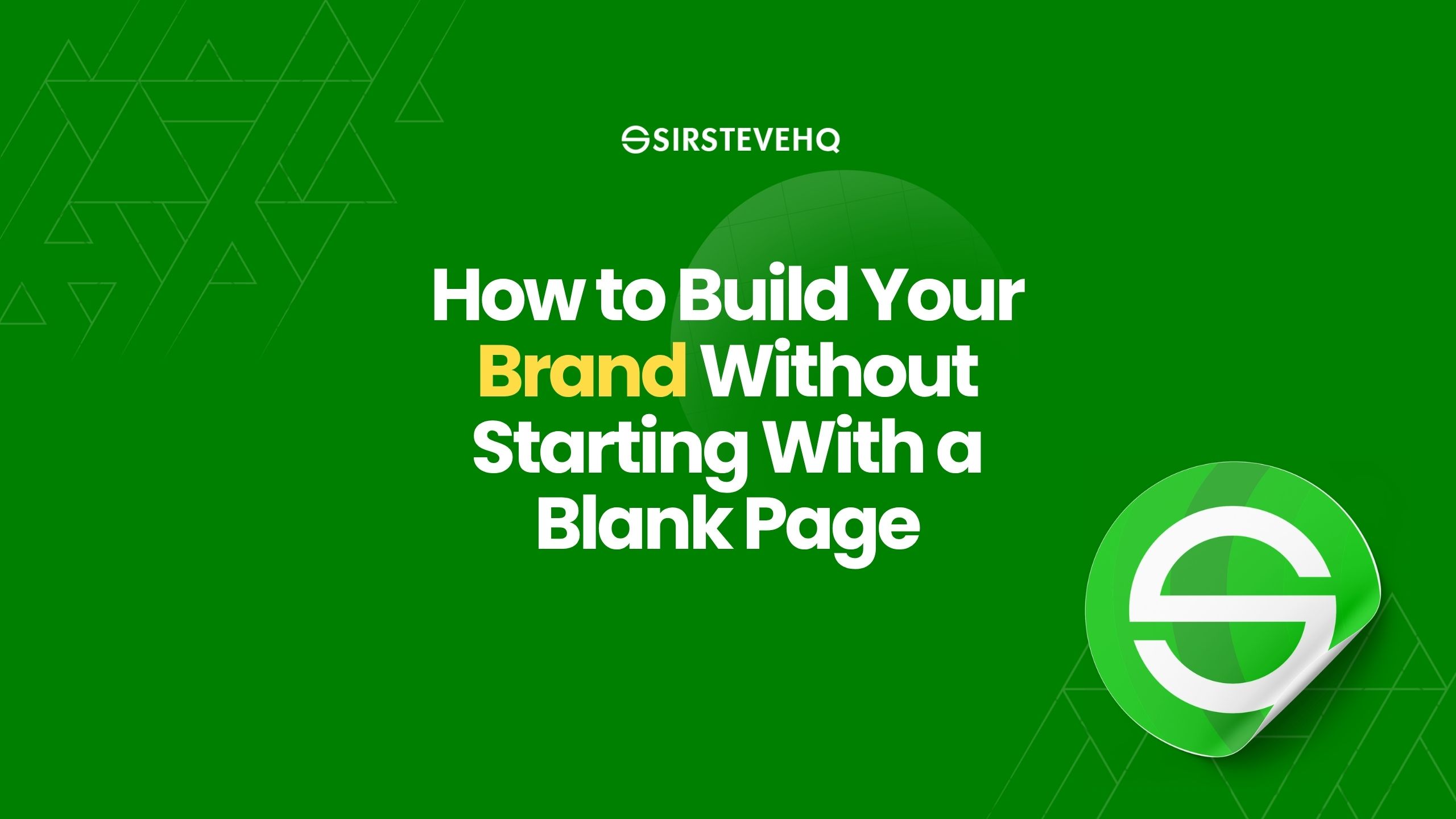 How to Build Your Brand Without Starting With a Blank Page