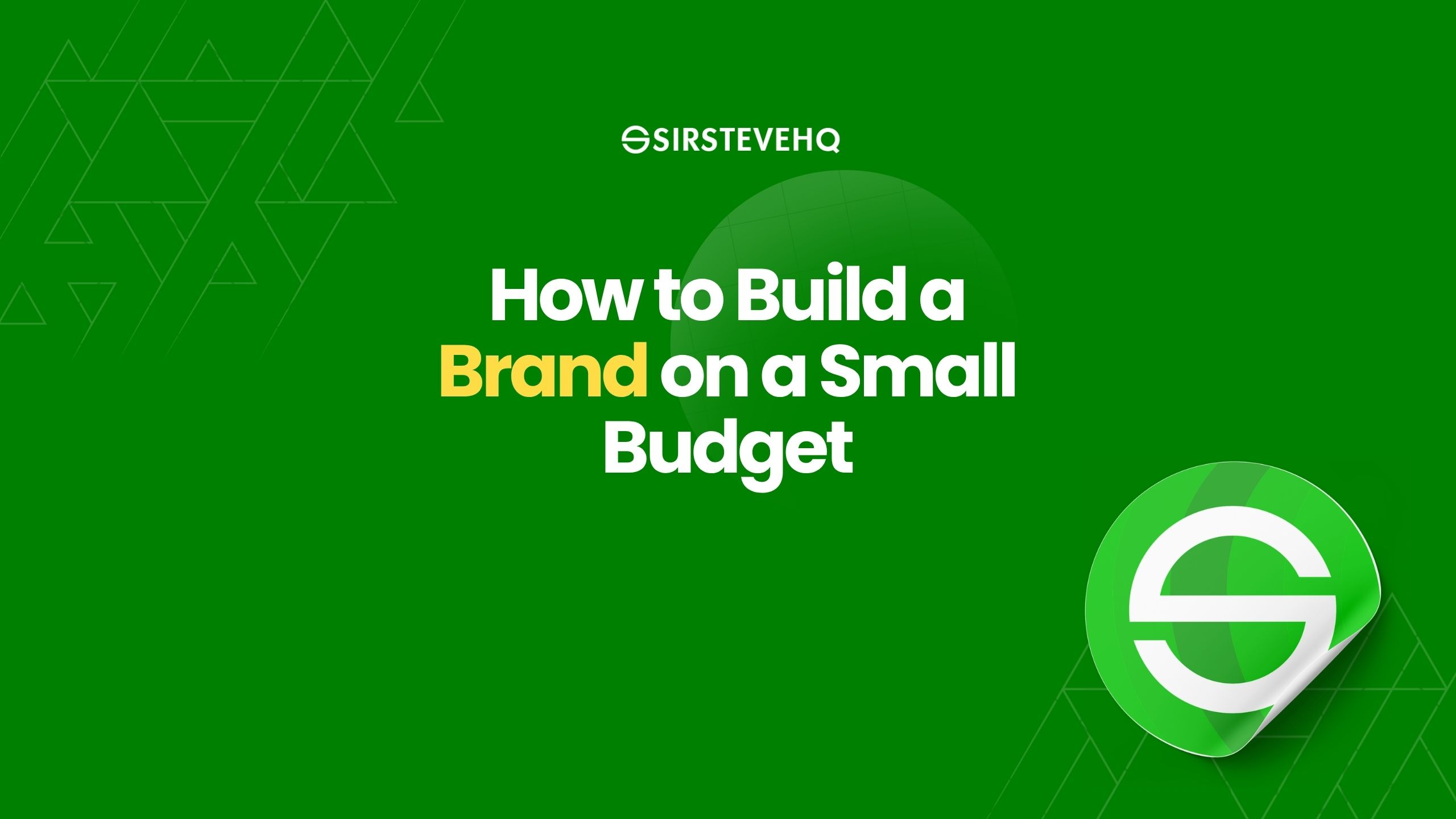 How to Build a Brand on a Small Budget