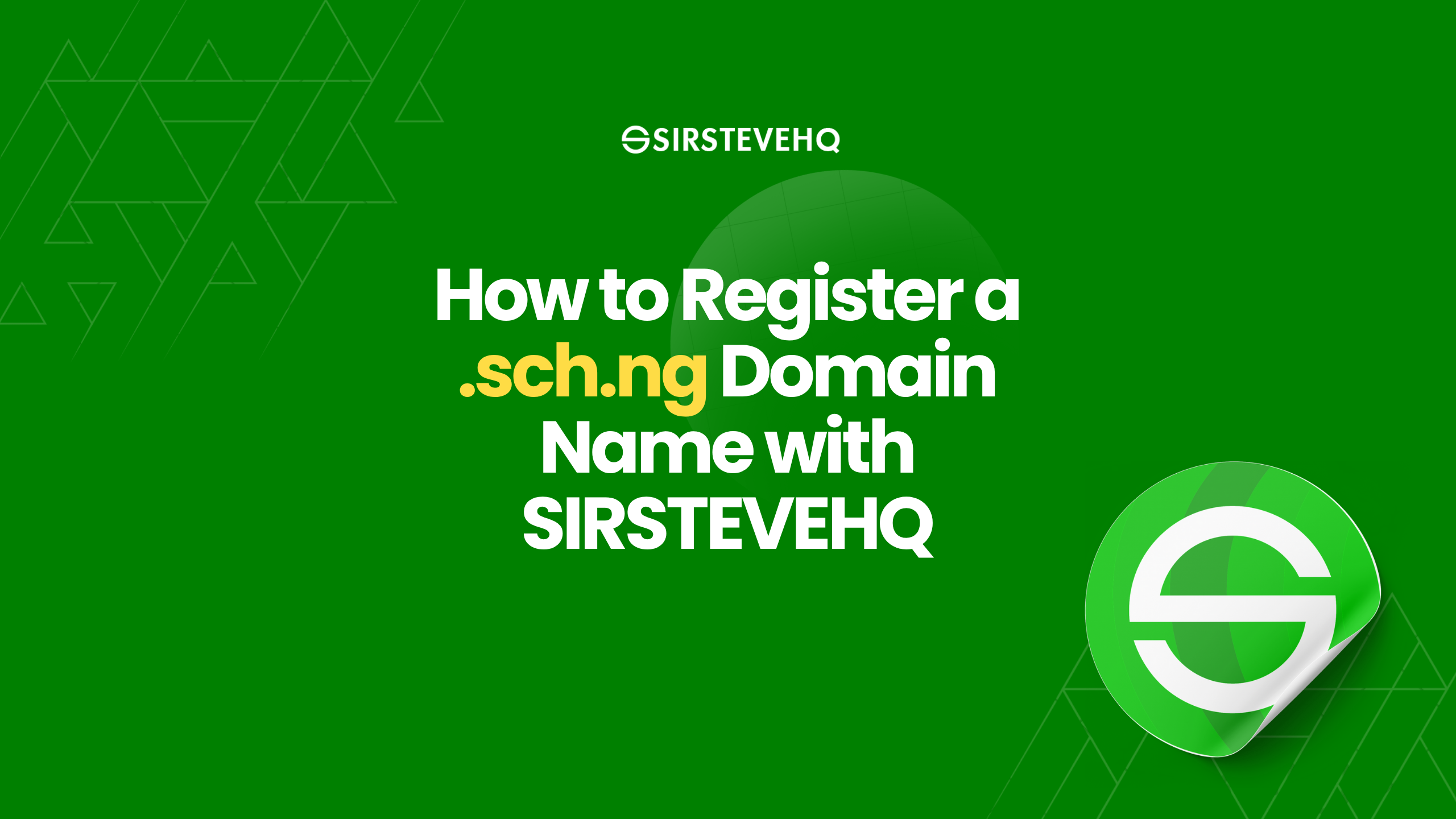 How to Register a .sch.ng Domain Name with SIRSTEVEHQ