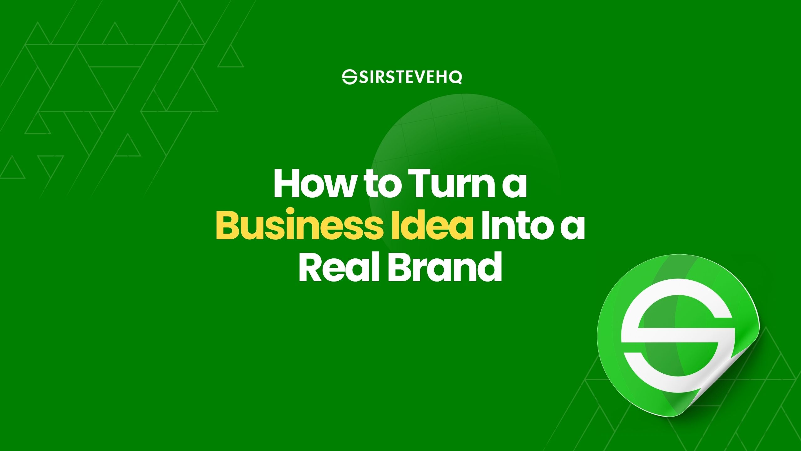 How to Turn a Business Idea Into a Real Brand