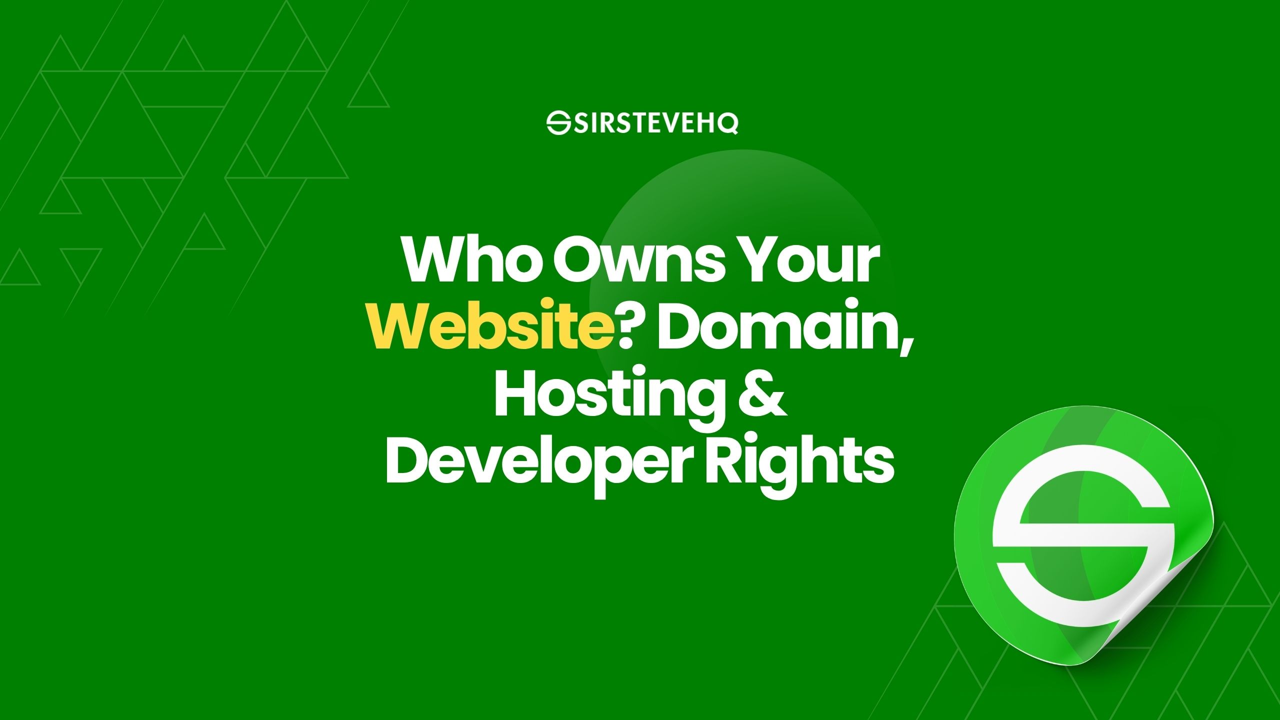 Who Really Owns Your Business Website? The Hidden Risks of Letting Your Developer Control Everything