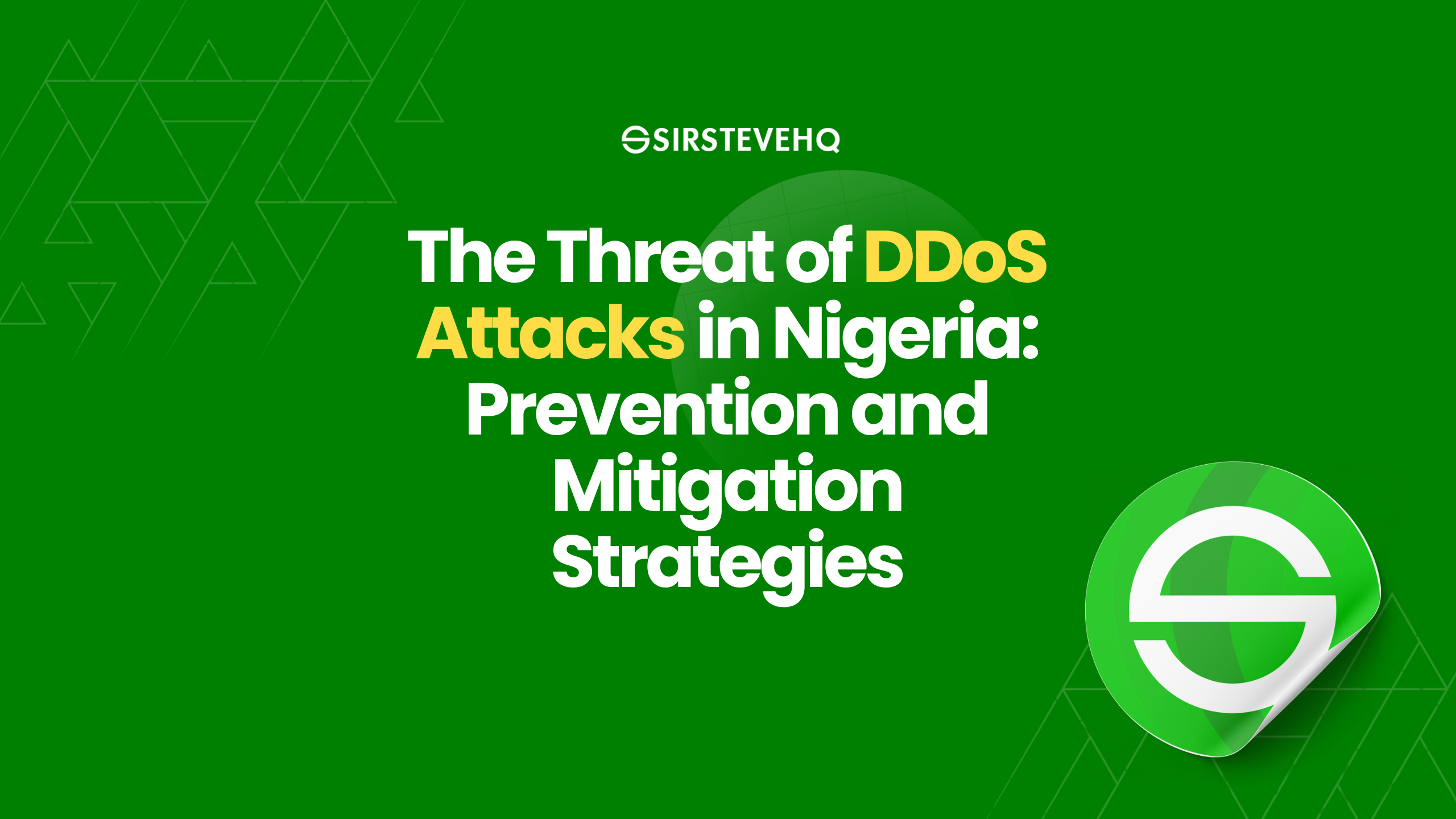 The Threat of DDoS Attacks in Nigeria: Prevention and Mitigation Strategies