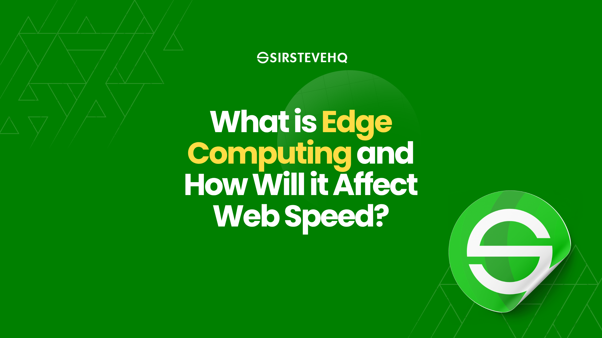 Explainer: What is Edge Computing and How Will it Affect Web Speed?