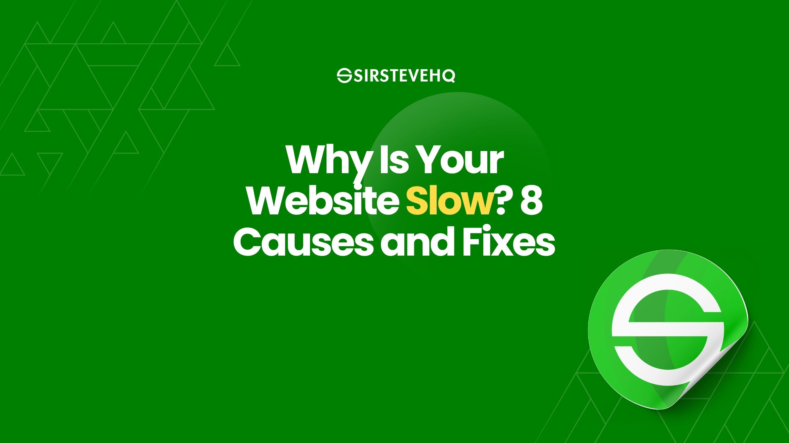 Why Is Your Website Slow? 8 Common Causes and How to Fix Them